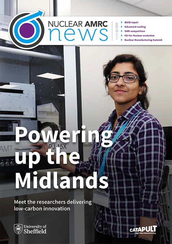 cover of Nuclear AMRC News 48, showing Dr Moupali Chakraborty with a 3D printer
